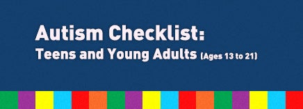 Autism Special Needs Checklist: Teens & Young Adults