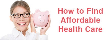 How to Find Affordable Health Care