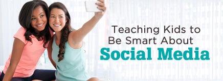 Teaching Kids to Be Smart About Social Media