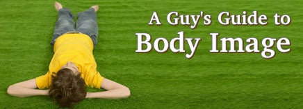 A Guy's Guide to Body Image