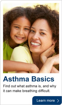 Asthma Basics. Find out what asthma is, and why it can make breathing difficult. Learn more.