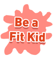 Be a Fit Kid