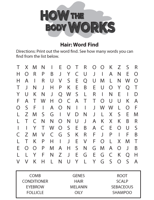 How the Body Works Hair Word Find. This page was designed to be printed. We are working on creating an accessible version.